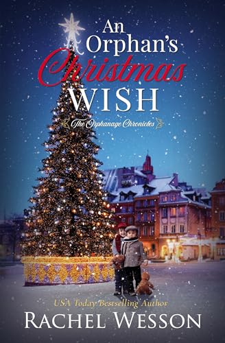 An Orphan's Christmas Wish (The Orphanage Chronicles Book 3)
