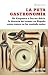 La puta gastronomía: De Carpanta a Ferran Adrià, la historia del comer en España como nunca se ha contado antes (Spanish Edition)