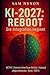 KI-2027: REBOOT: Die Integr...