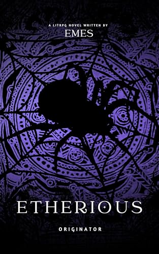 Originator (Etherious: The System's Descent #4)