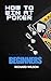 How To Win At Poker: A Practical Guide For Beginners