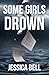 Some Girls Drown