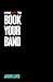 How Not to Book Your Band