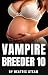 Vampire Breeder 10 by Beatrix Arden