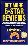 Get More 5-Star Reviews: Results Path to Getting Customer Reviews and Social Media Love (UGC) for Your Small Business