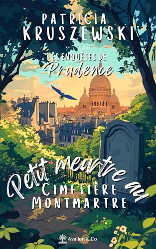 Petit meurtre au cimetière Montmartre: Les enquêtes de Prudence (Cosy mystery) (French Edition)