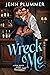 Wreck Me (Aspen Ridge #4)