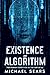 Existence and Algorithm: The Human Condition in the Age of Artificial Intelligence