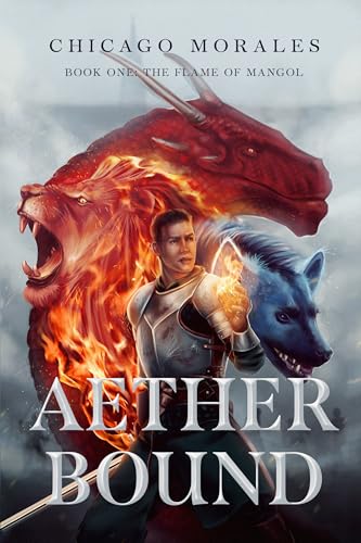 Aether Bound 1: The Flame of Mangol (Aether Bound | LitRPG Series)