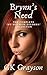Brynn's Need: The Complete ...
