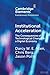 Institutional Acceleration:...