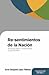 Re-sentimientos de la Nación by Aarón López Feldman