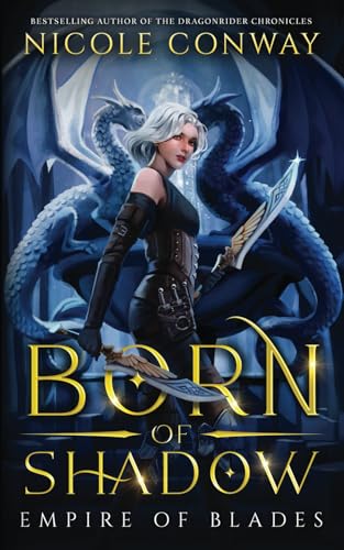 Born of Shadow (Empire of Blades #1)