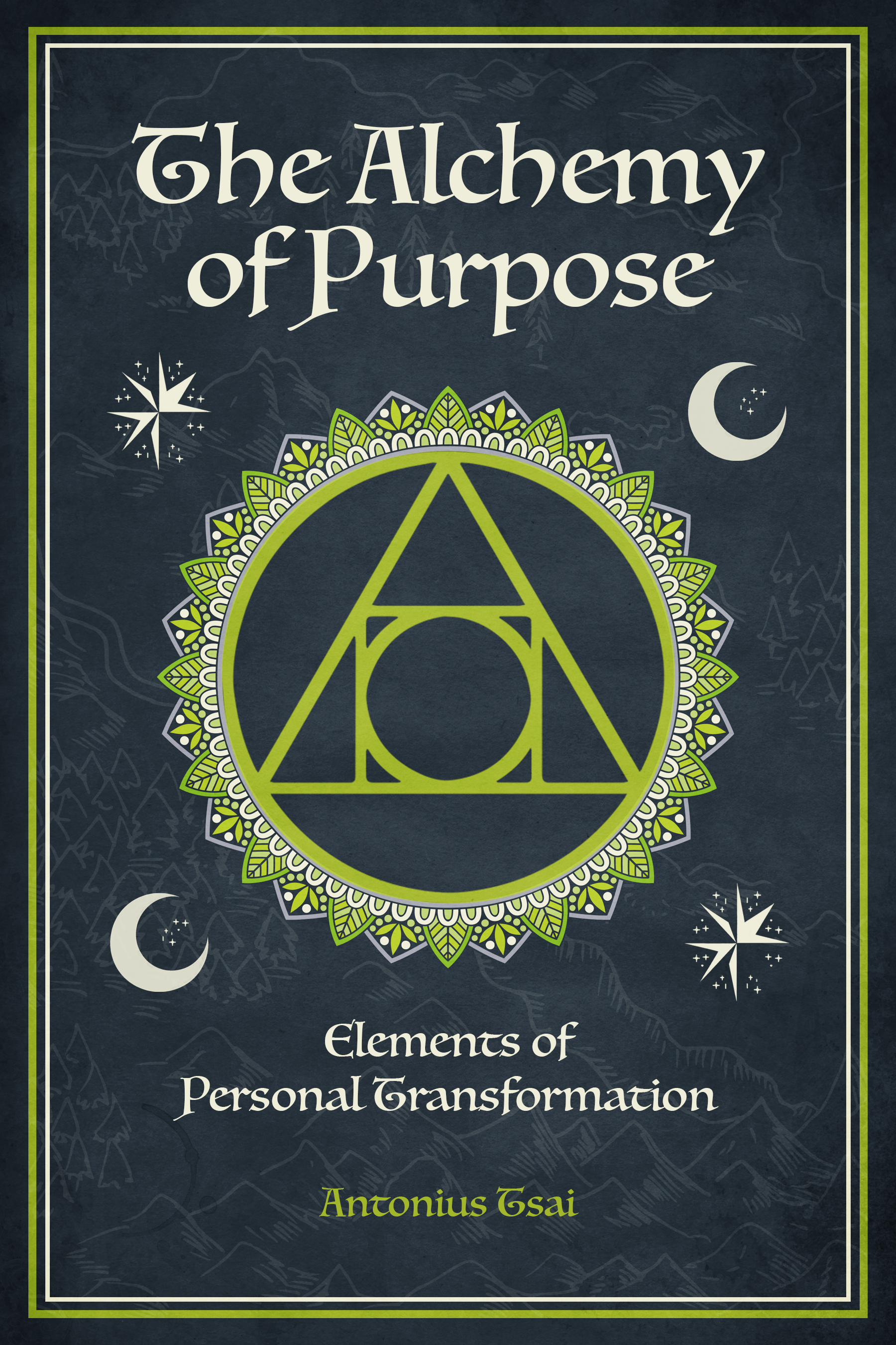 The Alchemy of Purpose: Elements of Personal Transformation