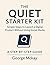 The Quiet Starter Kit: A St...