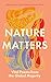 Nature Matters: Vital Poems...