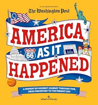 America As It Happened by What on Earth! America As It Happened by What on Earth!