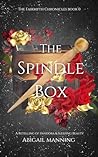 The Spindle Box: A Retelling of Pandora and Sleeping Beauty (The Fairmyth Chronicles)