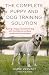 The Complete Puppy and Dog Training Solution by Diane Vervaet