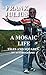 FRANK JULIUS A MOSAIC LIFE ...