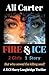 Fire & Ice: 2 Girls, 1 Stor...