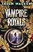 La Révolte (Vampire Royals t. 7) by Leigh Walker