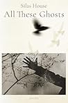 Book cover for All These Ghosts