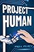 Project Human: An action-packed android adventure for Middle-Grade readers