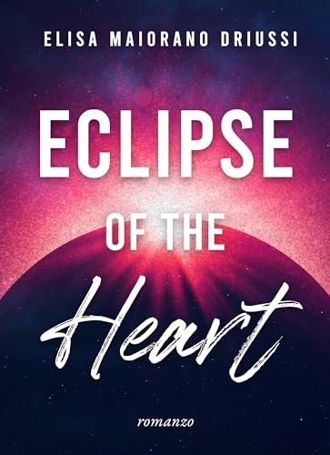 Eclipse of the Heart (Italian Edition)