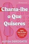 Chama-lhe o que Q...