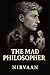 The Mad Philosopher
