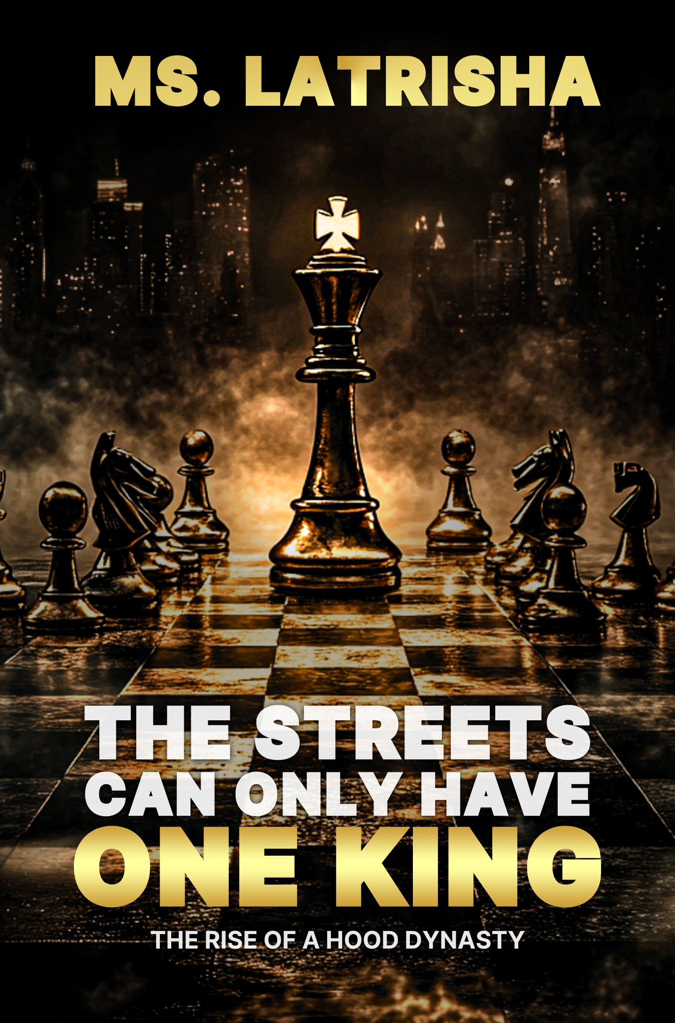 The Streets Can Only Have One King (Only One King of Dallas Series Book 1)