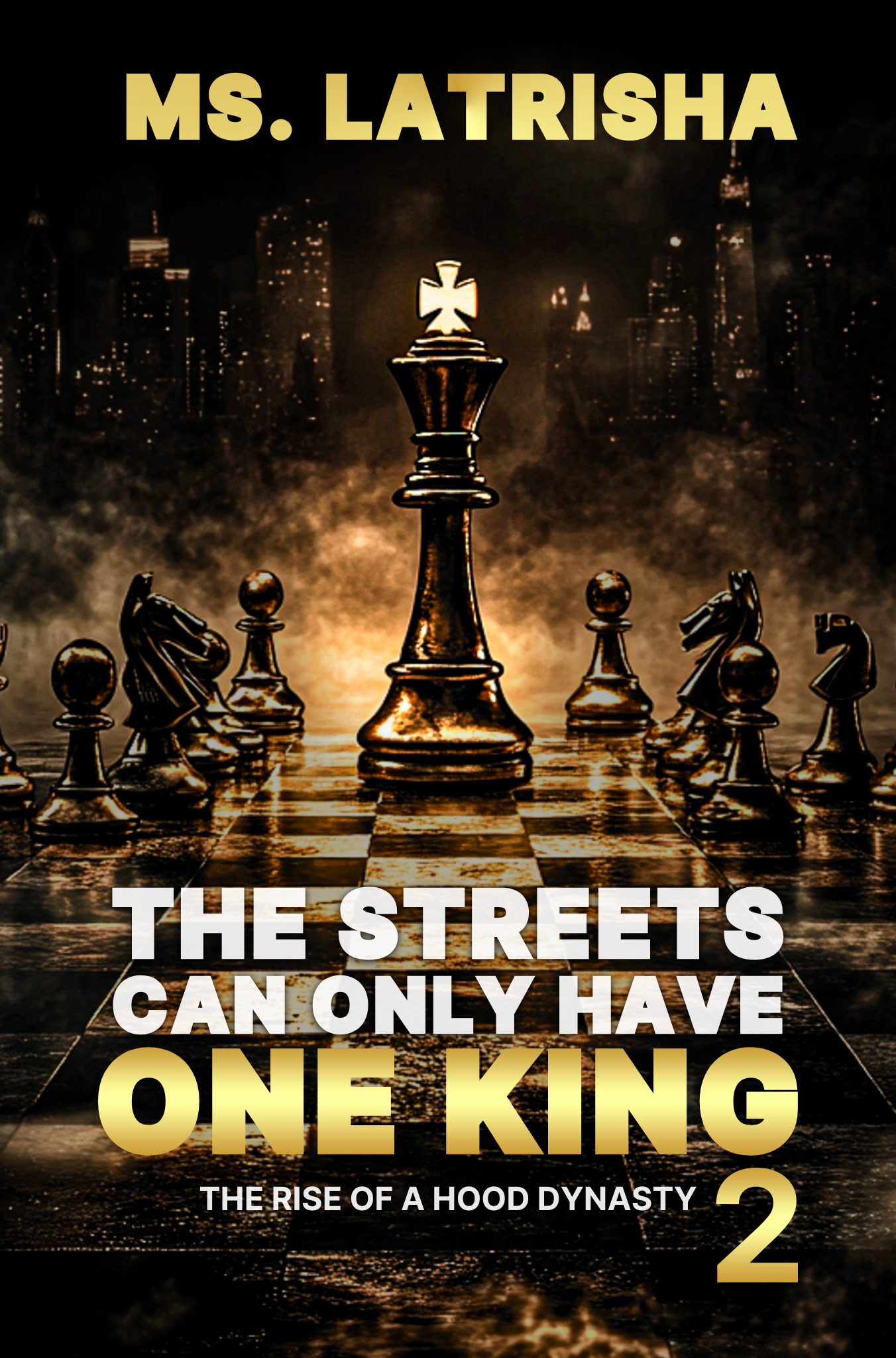 The Streets Can Only Have One King 2 (Only One King of Dallas Series)