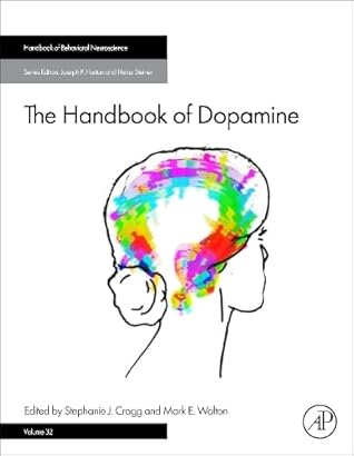 The Handbook of Dopamine (Volume 32) (Handbook of Behavioral Neuroscience, Volume 32)