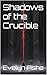 Shadows of the Crucible (Sh...