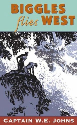 Cover of Biggles Flies West