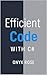 Efficient Code with C#