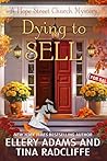 Dying to Sell by Ellery Adams