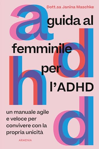 Guida al femminile per l'ADHD (Italian Edition)