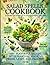 Salad Spells Cookbook by Yurii Sreda PhD