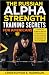 The Russian ALPHA STRENGTH TRAINING SECRETS for Americans by Christopher Harrison