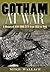 Gotham at War: A History of New York City from 1933 to 1945