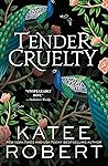 Tender Cruelty