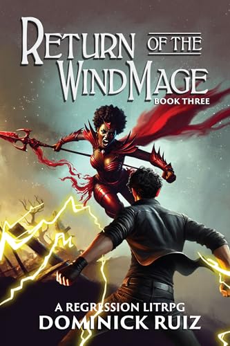 Return of the Wind Mage, Book Three: Blood Winds (Return of the Wind Mage: A LitRPG Apocalypse Adventure 3)