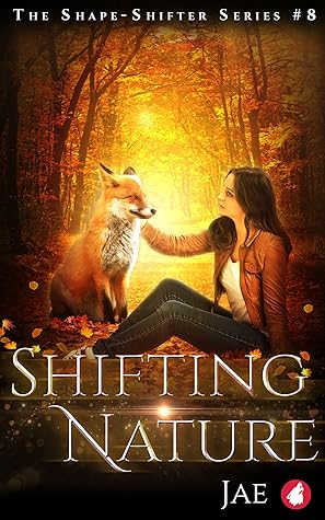 Shifting Nature (Shape-Shifter, #8)
