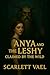 Anya and the Leshy (Claimed by the Wild)