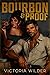Bourbon & Proof (The Bourbo...