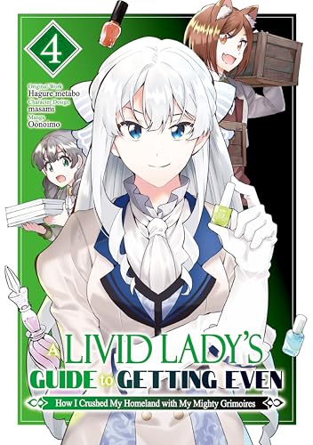 A Livid Lady's Guide to Getting Even: How I Crushed My Homeland with My Mighty Grimoires (Manga) Volume 4