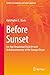 Before Sunset: Ice-Age Amazonian Rock Art and Archaeoastronomy at the Younger Dryas (Conflict, Environment, and Social Complexity)