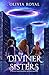 The Diviner Sisters: A Witch Trio's Journey Beyond Dreams